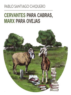 cover image of Cervantes para cabras, Marx para ovejas
